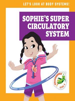 cover image of Sophie's Super Circulatory System